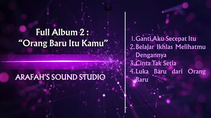 Full Album 2  “Orang Baru Itu Kamu”II@arafah's sound studio