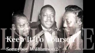 Keep it your self -Sonnyboy Williamson2