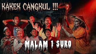 TEROR KAKEK CANGKUL DI MALAM 1 SURO !