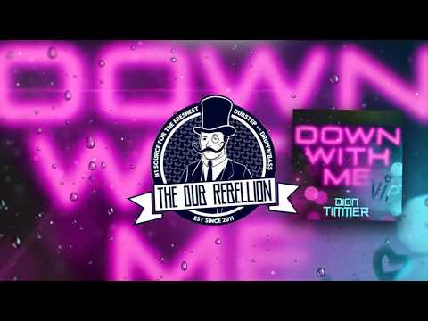 Dion Timmer - Down With Me (VIP)