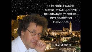 Le Refuge, France, Suisse, Israël… Culte de louange et prière – Introduction Haïm Goël – 21/03/2026