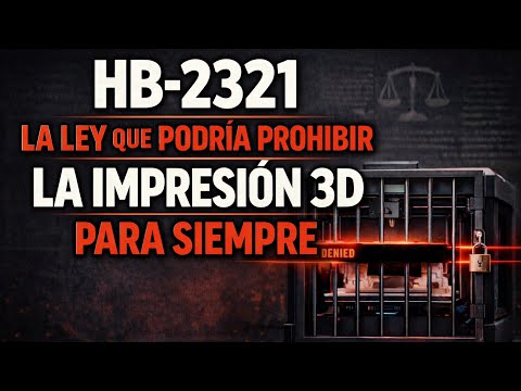 HB-2321 THE LAW THAT COULD BAN 3D PRINTING