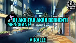 Dj Viral Terbaru // DJ Aku Tak Akan Berhenti Slow Full Bass Remix Tiktok 2023🎶🎧