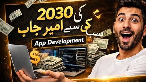 The Richest Job of 2030 🔥 How App Development Can Make You Rich. How to become app developer?