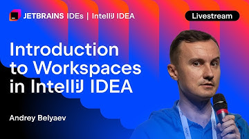 Introduction to Workspaces in IntelliJ IDEA
