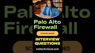Palo Alto scenario based interview questions #paloaltointerview #paloaltofirewall