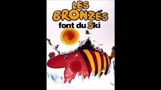 Les Bronzés Font Du Ski Hors Piste Pierre Bachelet 1979