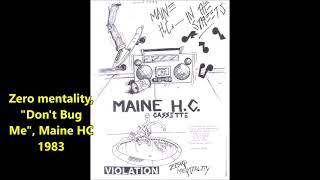 Zero Mentality, Dont Bug Me, 1983 Maine