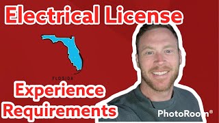 Florida Electrical License Experience Requirements.