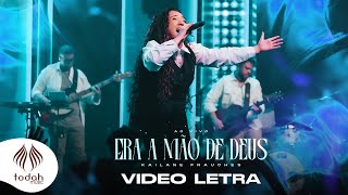 Kailane Frauches | Era a Mão de Deus [Vídeo Letra]