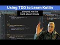 Using TDD to Learn Kotlin