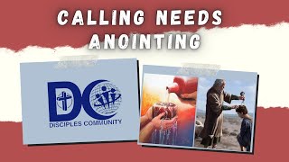 Calling needs Anointing | Rev. Benson Abraham | Disciples Community