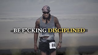 BE F*CKING DISCIPLINED - DAVID GOGGINS Motivational Speech