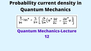 Probability current density in Quantum Mechanics-Lecture12