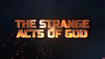 STRANGE ACTS OF GOD || 18TH OCTOBER 2025