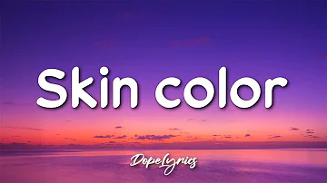 X-Shai - Skin Color (Lyrics) 🎵