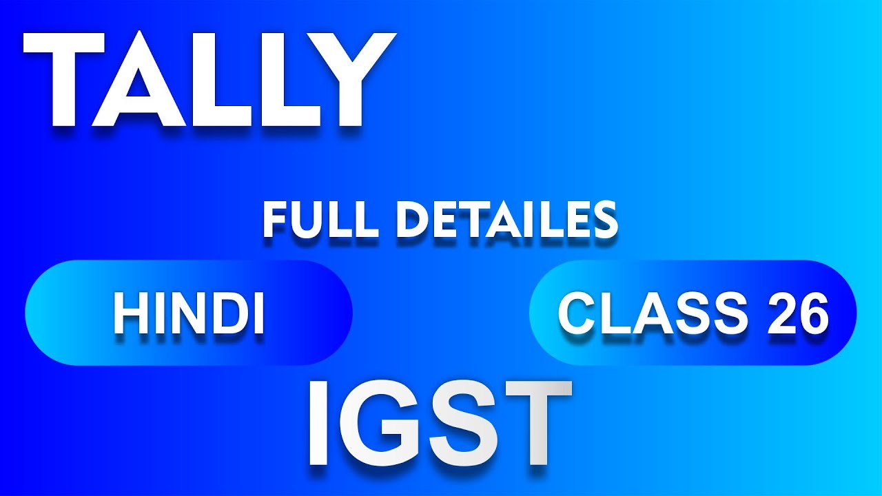 igst-in-tally-full-details-with-payment-in-hindi-tally-me-igst-kaise