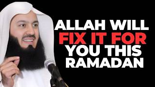 ALLAH WILL FIX EVERYTHING FOR YOU THIS RAMADAN | Believe in Him