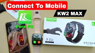 kw2 max connect to phone | fere fit connect watch | how to connect mobile watch screenshot 5