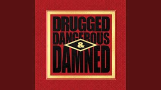 Drugged Dangerous & Damned (Jagz's Clean Short)