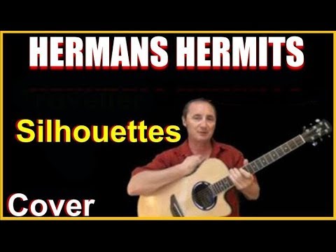 Silhouettes Acoustic Guitar Cover - Herman's Hermits Chords & Lyrics Sheet