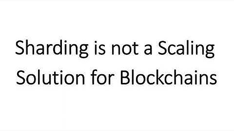 Sharding is NOT a blockchain scaling solution