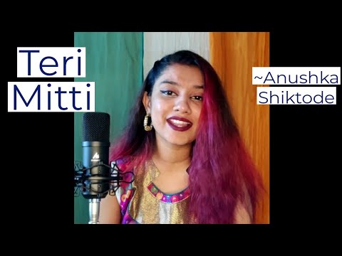 Teri Mitti | Female Cover | Republic day Celebration | Anushka Shiktode | Kesari