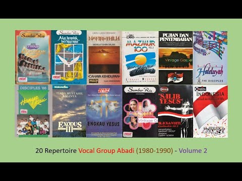 20 Repertoire VOCAL GROUP Abadi Vol 2 (1980-1990) - VG Yerikho Disciples Nafiri Philia Masnait CoP