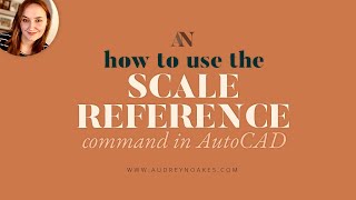How to use the Scale Reference command in AutoCAD