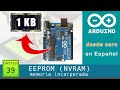 Arduino desde cero en Español - Capítulo 39 - EEPROM memoria incorporada (no volátil) funcionamiento