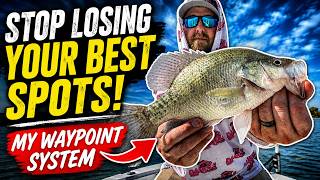 STOP Losing Your Best CRAPPIE SPOTS! | My Waypoint System!