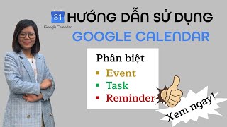 HƯỚNG DẪN SỬ DỤNG GOOGLE CALENDAR - PHÂN BIỆT EVENT/TASK/REMINDER screenshot 4