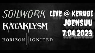 Horizon Ignited, Kataklysm, Soilwork - Live @ Kerubi/Joensuu(Finland) 7.04.2023
