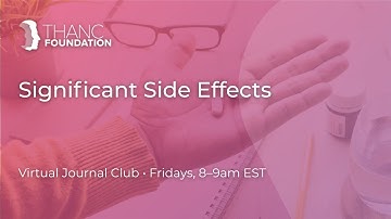 Significant Side Effects