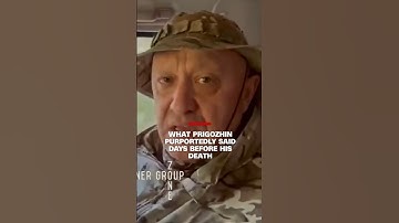 See what Prigozhin purportedly said days before his death