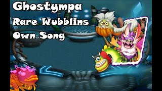 @GHOSTYMPA Rare Wubblins Own Song