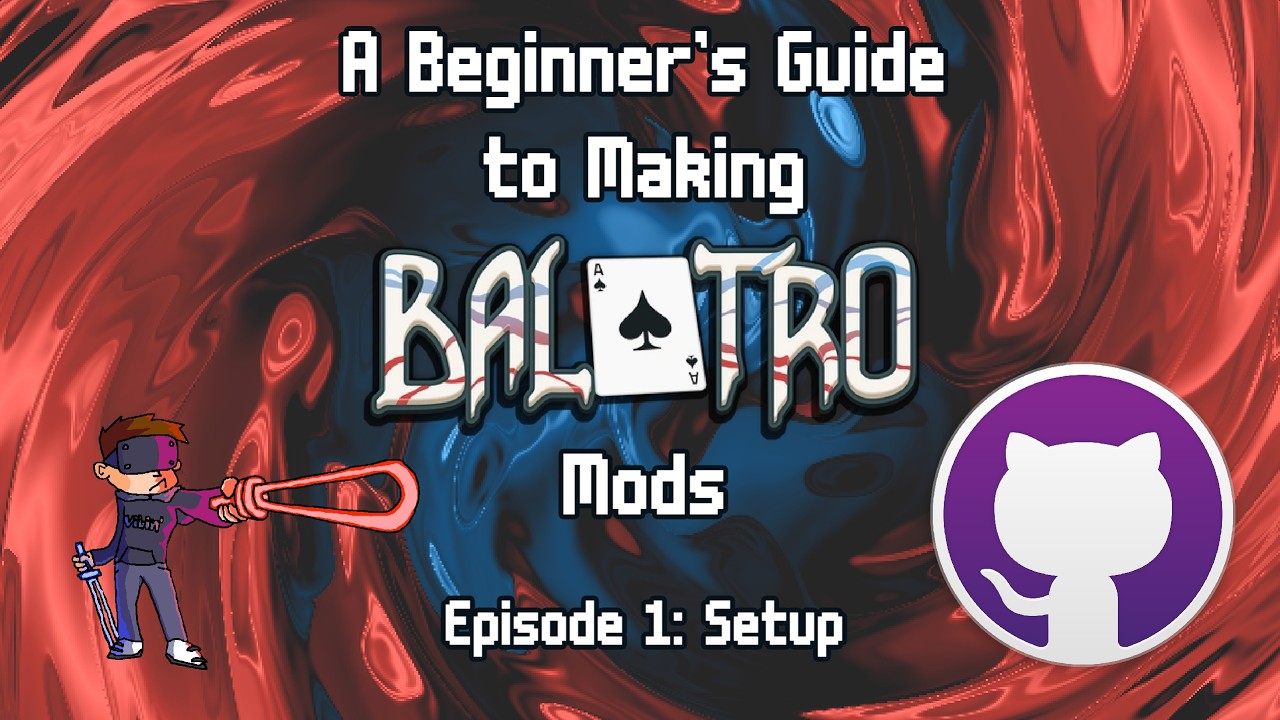 A Beginner's Guide to Making Balatro Mods | Episode 1: Setup - YouTube