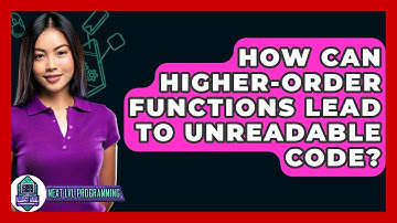 How Can Higher-order Functions Lead To Unreadable Code? - Next LVL Programming