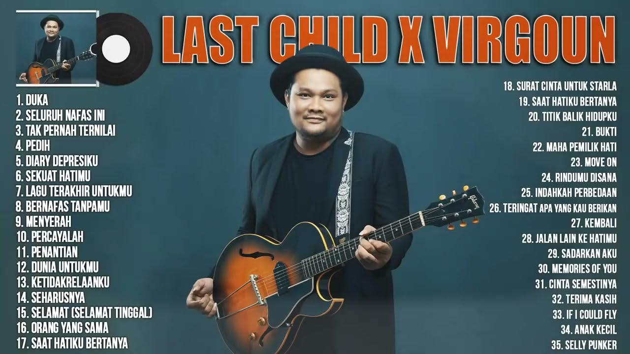 Virgoun x Last Child  Full Album ~ 35 Terpopuler & Lagu Hits Saa ini ~ DUKA