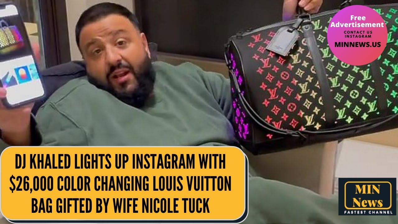 DJ Khaled lights up Instagram with $26,000 color changing Louis Vuitton bag  gifted by wife