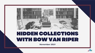 Hidden Collections with Bow Van Riper (November 2021) | MV Museum