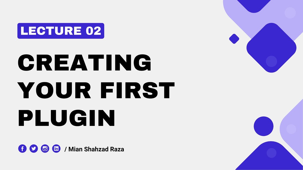 Lecture 02 - Creating Your First Plugin - WP Plugin Development Course ...