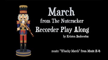 Nutcracker March Recorder Play Along