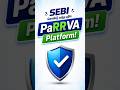 SEBI-யின் புதிய PaRRVA Platform! Investors இனி Safe-aa
