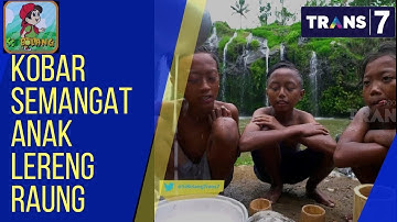 BOCAH PETUALANG | KOBAR SEMANGAT ANAK LERENG RAUNG (04/12/17) 3-3