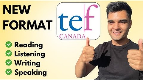 TEF Canada Exam Structure- 2025 (Updated Version)