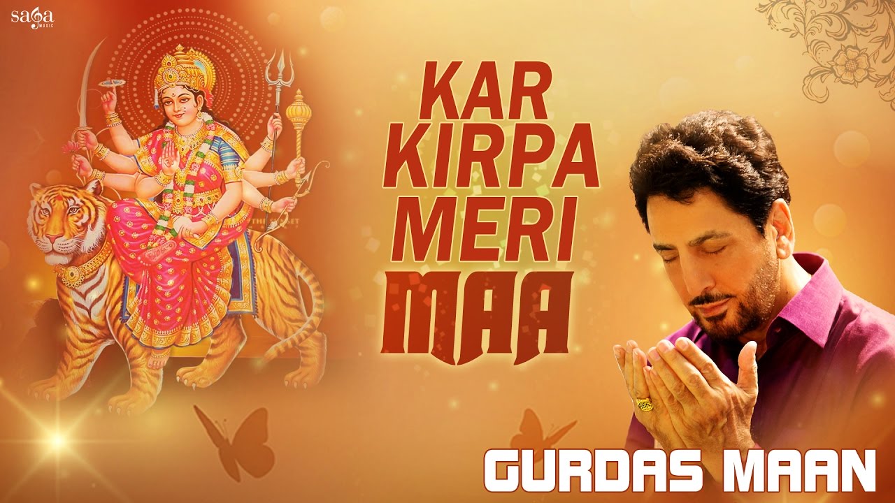 Kar Kirpa Meri Maa   Gurdas Maan  Jatinder Shah  Mata Ki Bhetein  Navratri 2016 songs