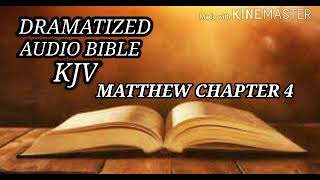 Matthew 4 - Dramatized Audio Bible KJV