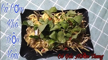 #CÁ CƠM KHÔ TRỘN XOÀI /Món ăn dân giã ở miền quê