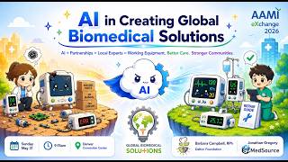AI in Creating Global Biomedical Solutions | GBS + EzMedSource + CBET | AAMI eXchange 2026